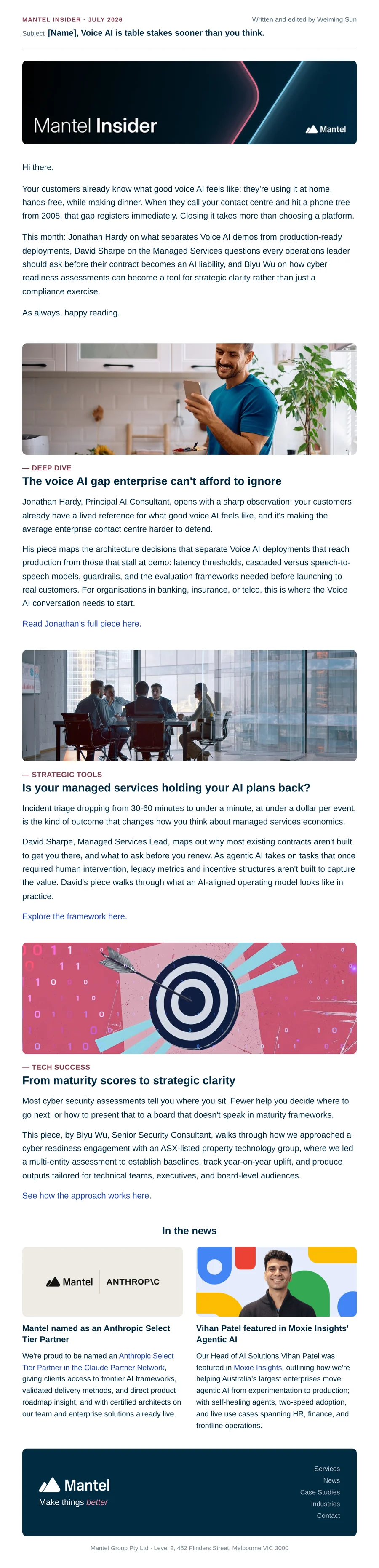 The July 2026 issue of Mantel Insider: an intro about customers using voice AI at home, then stories on production-ready voice AI, managed services in the age of AI, cyber readiness assessments, and Mantel news